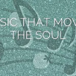 Music That Moves the Soul Why Music Can Make Us Feel Alive